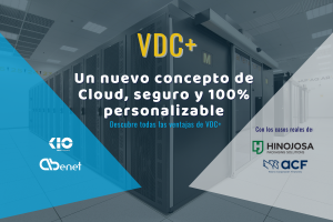 Vídeo Webinar VDC+, un nuevo concepto de Cloud, seguro y 100% personalizable